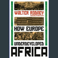 {PDF} 📚 How Europe Underdeveloped Africa     Paperback – November 27, 2018 Ebook READ ONLINE