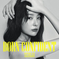 Seulgi x Bewhy - Born Confident