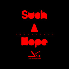 Jonasclean - Such a Hope (Short Edit)