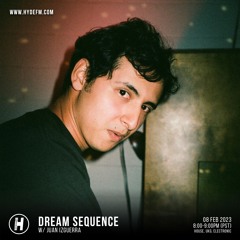 Dream Sequence | Live on HydeFM | 2/8/23