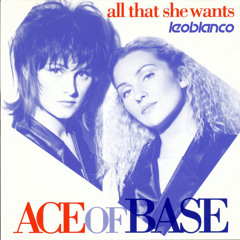 Ace Of Base - All That She Wants (Leo Blanco Remix)
