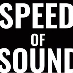 SPEED OF SOUND: ROUND 2 (THATGUYNAMEDPANTHER)