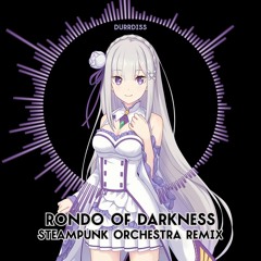 Re:Zero Rondo of Love and Darkness (Steampunk Orchestral Remix)