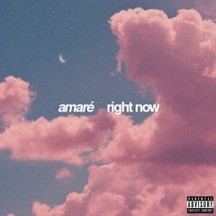 Amaré - Right Now