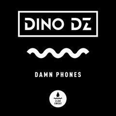 Dino DZ - Damn Phones (Radio Edit) [Club Sweat]