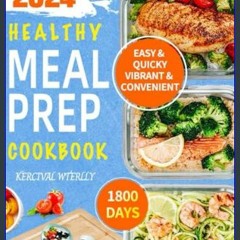 Download Ebook ⚡ Healthy Meal Prep Cookbook: 1800 Days of Easy & Vibrant Recipes, Convenient & Qui