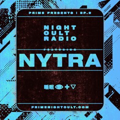 Night Cult Radio EP10 - Nytra