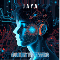 JAYA- Auditory Processing (FREE DOWNLOAD)