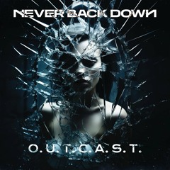 Never Back Down - Outcast