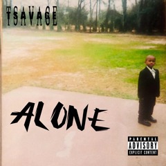 T Savage - Alone