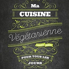 TÉLÉCHARGER Ma cuisine végétarienne pour tous les jours NED (French Edition) au format MOBI mKIZ