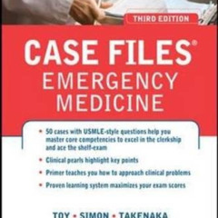 DOWNLOAD EPUB 📧 Case Files Emergency Medicine by  Eugene Toy,Barry Simon,Kay Takenak