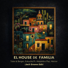 El House de la Familia - Jack Groove Edit *FREE DOWNLOAD*