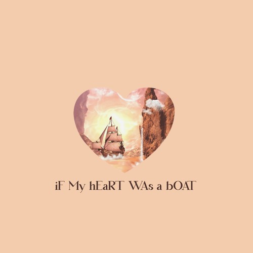 If My Heart Was A Boat