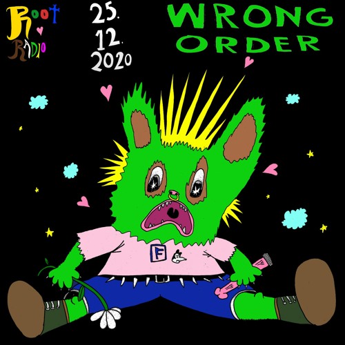 Wrong Order w/ Abdül Ananas | Root Radio 26/12/2020