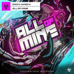 [CR275] Riko & James K - All Of Mine (OUT NOW)