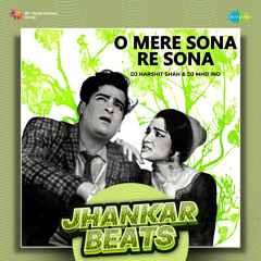 O Mere Sona Re Sona - Jhankar Beats