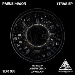 Parus Major - Xtras (Joseph Disco Remix)( Thunderstruck Records)