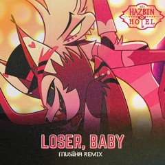 Hazbin Hotel - Loser Baby [MUSIIKA REMIX]