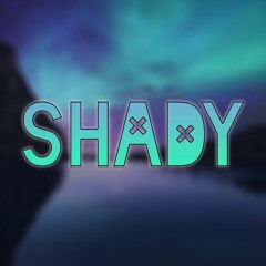 Shady