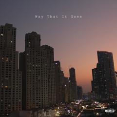 The Way That It Goes [Prod. Zhoozhl]