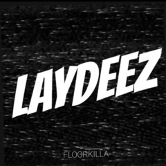 Laydeez - Floorkilla