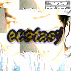 ecstasy (prod. MGNTA)