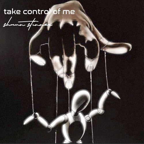 take control of me