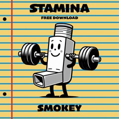SMOKEY - Stamina (BDAY FREE DOWNLOAD)