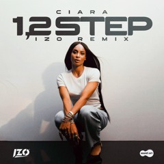 Ciara - 1,2 Step - IZO Remix