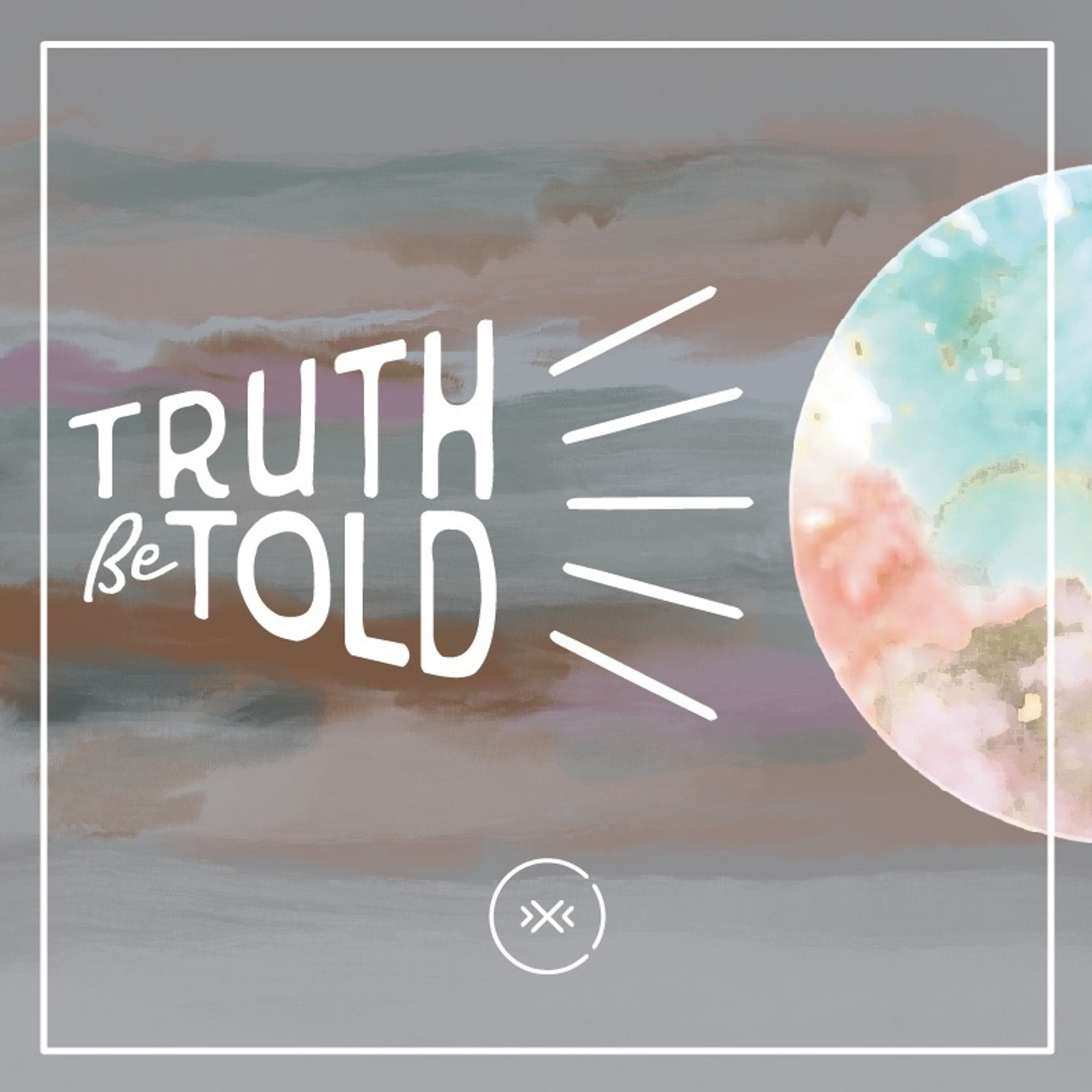 Truth Be Told || Intentions Aren't Enough || Week 4 episode artwork