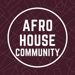 Afro House Community | Live Set