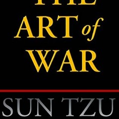 [Access] EPUB KINDLE PDF EBOOK The Art of War (Chiron Academic Press - The Original Authoritative Ed