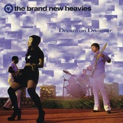 The Brand New Heavies - Dream On Dreamer (MJB:217 Remix)