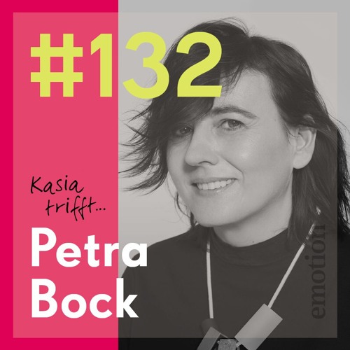 Stream episode 132. Petra Bock, Coach by Kasia trifft ... podcast ...