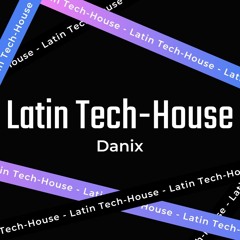 Latin Tech-House 2023