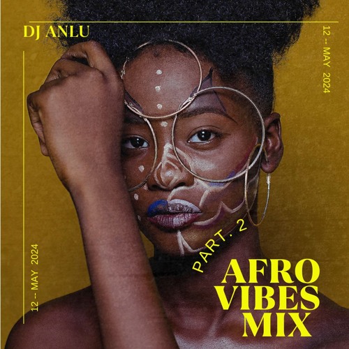 AFRO VIBES MIX PT.2