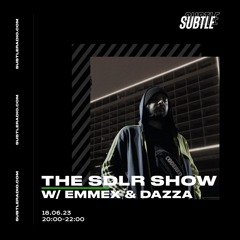 The SDLR Show: w/  Emmex & Dazza - Sunday 18th - Subtle Radio