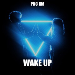 PNC RM - Wake Up