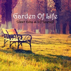 Silent Echo & DJ Spyroof - Garden Of Life