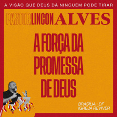 ESPECIAL || A Força da Promessa