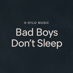 Bad Boys Don’t Sleep – Deep / Dark Techno 2025