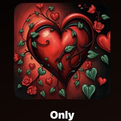 Only