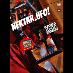 NEKTAR.UFO! - Coming Thru (Prod.PlanitEarf)