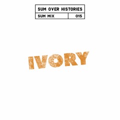 Sum Mix #015 - Ivory