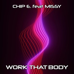 Chip E feat Missy - Work That Body