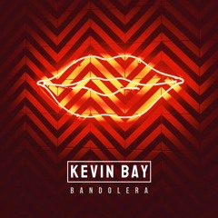 Kevin Bay - Bandolera