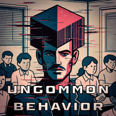 Ungommon Behavior