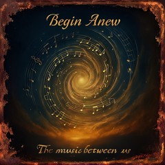 Begin Anew (Cinematic)