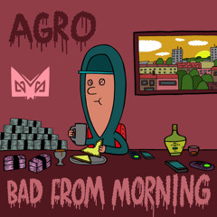Bad from Morning (feat. Flowdan)